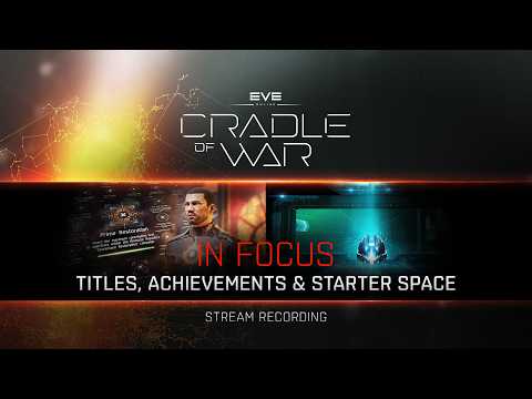 Cradle of War In Focus | Starter Space, Titles & Achievements