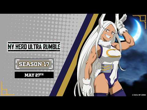 MY HERO ULTRA RUMBLE — Season 17 Trailer