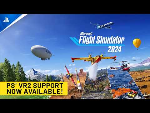 Microsoft Flight Simulator 2024 – Launch Trailer | PS VR2 Games