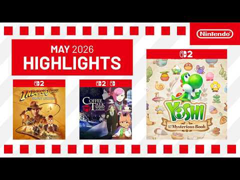 Monthly Highlights – May 2026 (Nintendo Switch 2 / Nintendo Switch)