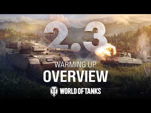 Update 2.3: Warming Up | World of Tanks