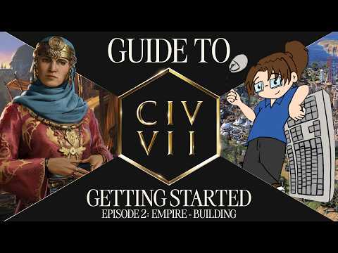 Civilization VII | Guide to Getting Started – Episode 2: Empire-Building