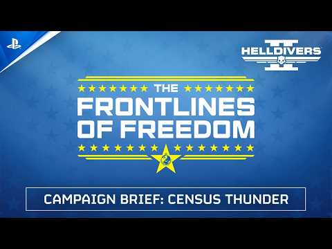 Helldivers 2 – Campaign Brief: Census Thunder | PS5 & PC Games