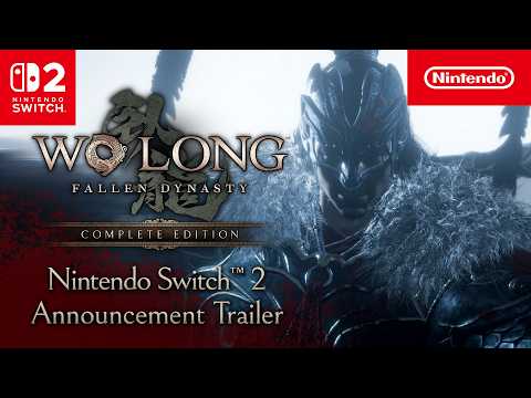 Wo Long: Fallen Dynasty Complete Edition – Announcement trailer (Nintendo Switch 2)