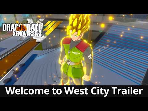 DRAGON BALL XENOVERSE 3 – Welcome to West City Trailer
