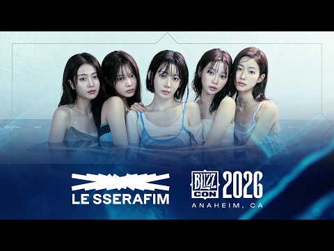 LE SSERAFIM RETURNS TO BLIZZCON 2026!