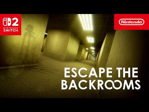 Escape the Backrooms – Launch Trailer – Nintendo Switch 2