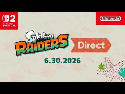 Splatoon Raiders Direct 6.30.2026