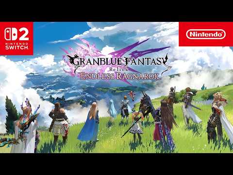 Granblue Fantasy: Relink – Endless Ragnarok – Launch Trailer (Nintendo Switch 2)