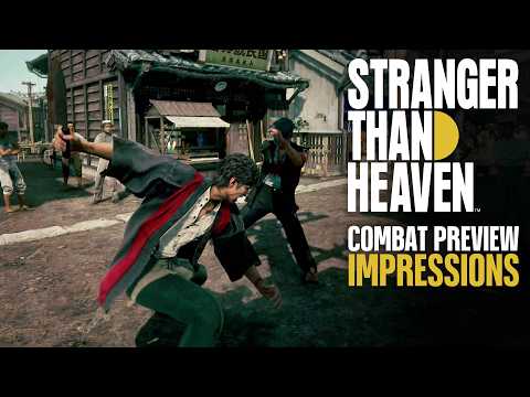 STRANGER THAN HEAVEN | Combat Preview Impressions