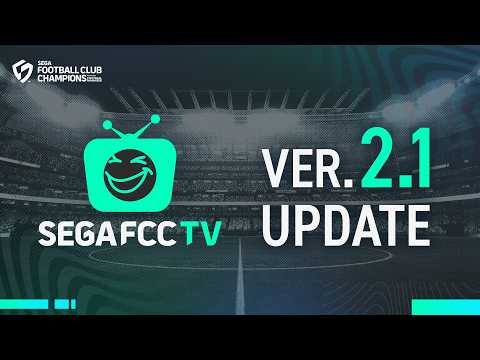 SEGA FOOTBALL CLUB CHAMPIONS TV – VER. 2.1 UPDATE