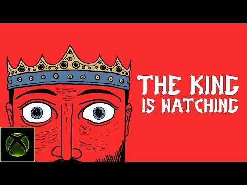The King Is Watching: Coming to XBOX July 29