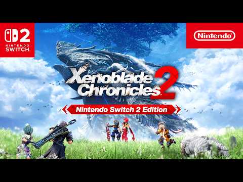 What’s new in Xenoblade Chronicles 2 – Nintendo Switch 2 Edition?