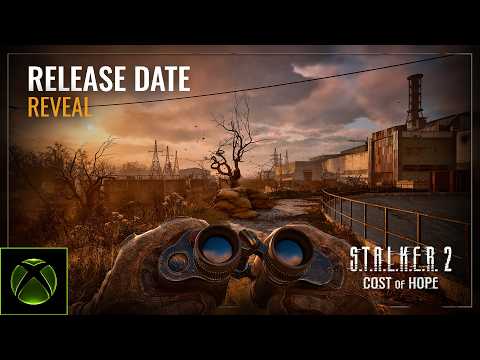 S.T.A.L.K.E.R. 2: Cost of Hope — Release Date Reveal Trailer