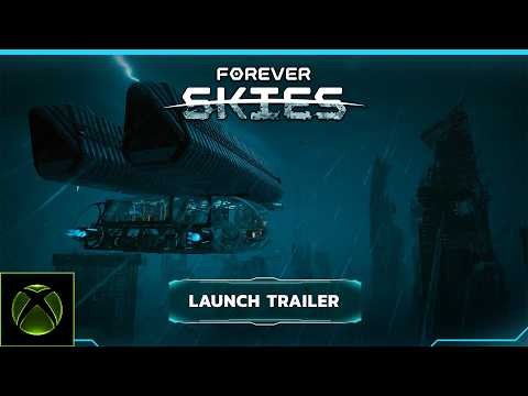 Forever Skies | Xbox Launch Trailer | CGI + Gameplay