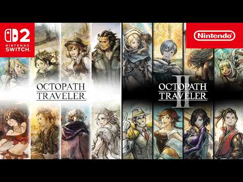 OCTOPATH TRAVELER and OCTOPATH TRAVELER II – Release Date Trailer – Nintendo Switch 2