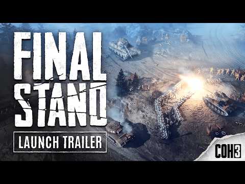 Company of Heroes 3: Final Stand Launch Trailer
