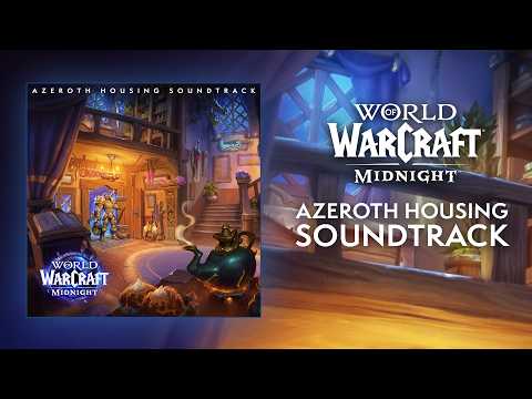 Azeroth Housing Soundtrack | World of Warcraft