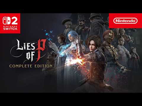Lies of P: Complete Edition – Out now! (Nintendo Switch 2)