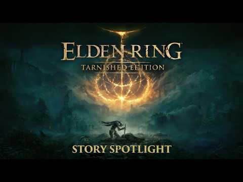 ELDEN RING Tarnished Edition | Story Spotlight
