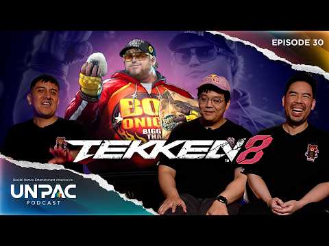The Return of Bob to TEKKEN 8 | UNPAC Podcast