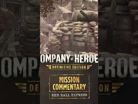 💥Revisit Red Ball Express in Company of Heroes – Definitive Edition!
