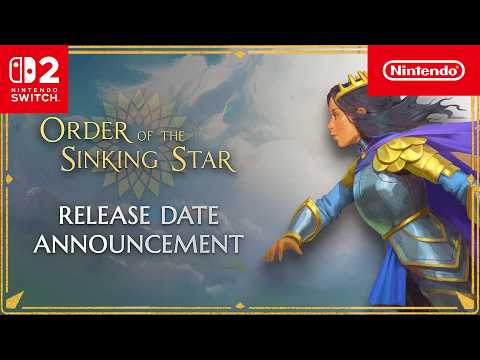 Order of the Sinking Star – Release Date Trailer – Nintendo Switch 2