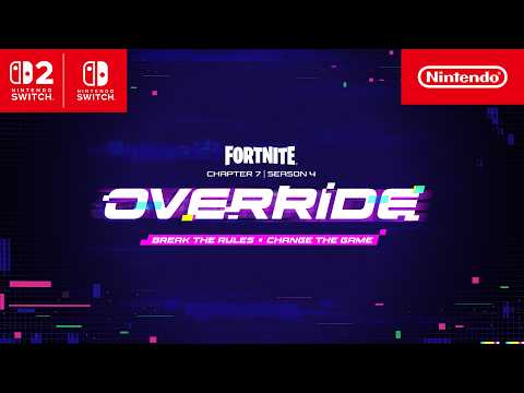 Fortnite – Chapter 7 Season 4: Override Trailer – Nintendo Switch 2