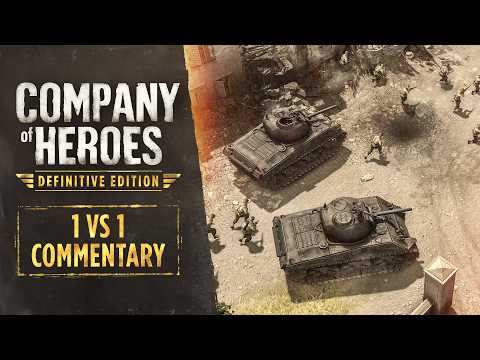 Company of Heroes – Definitive Edition: PvP Commentary