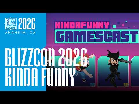 BlizzCon 2026 | Kinda Funny Live From BlizzCon