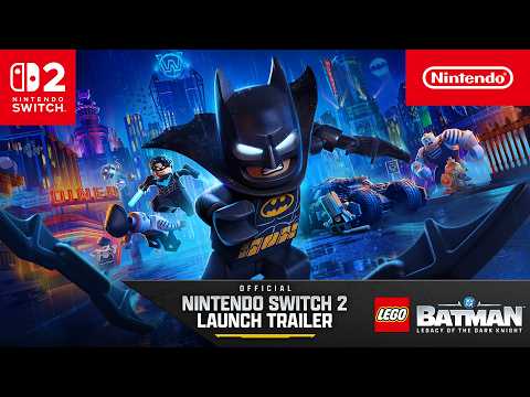 LEGO Batman: Legacy of the Dark Knight – Launch Trailer – Nintendo Switch 2