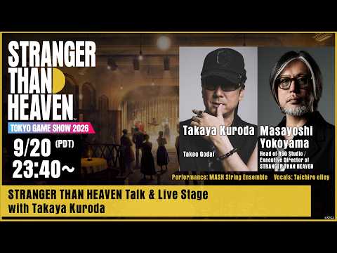 STRANGER THAN HEAVEN Talk Show & Live Stage with Takaya Kuroda | LIVE from Tokyo Game Show 2026