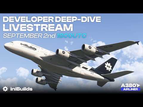 iniBuilds A380 Airliner for Microsoft Flight Simulator 2024 | Developer Deep-Dive Livestream