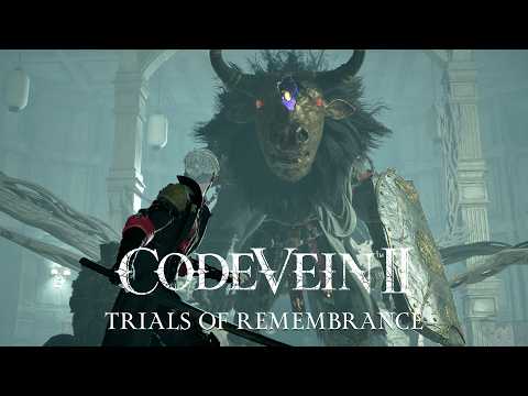 CODE VEIN II – Trials of Remembrance Trailer