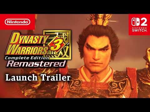 DYNASTY WARRIORS 3: Complete Edition Remastered – Out now! (Nintendo Switch 2)