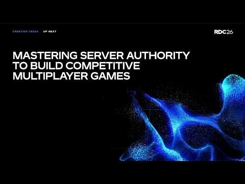 Mastering Server Authority to Build Competitive Multiplayer Games | RDC 2026