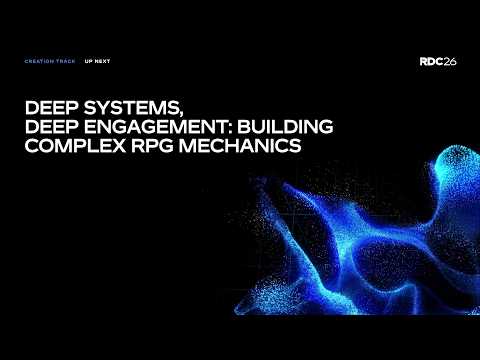 Deep Systems, Deep Engagement: Building Complex RPG Mechanics | RDC 2026