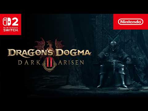 Dragon’s Dogma 2: Dark Arisen – Launch Trailer – Nintendo Switch 2