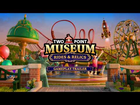 Two Point Museum: Rides & Relics | Launch Trailer